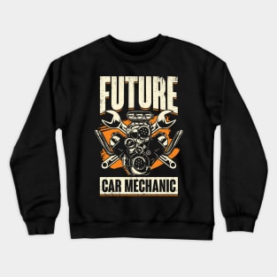 Future Car Mechanic Crewneck Sweatshirt
